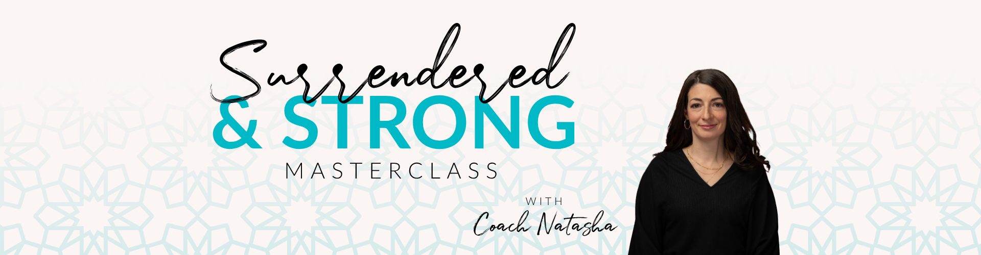Surrendered & Strong Masterclass with Coach Natasha